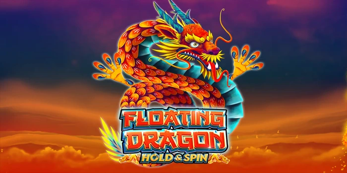 Analisis Mendalam Slot Floating Dragon Untuk Pemain Serius